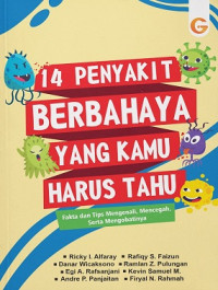 Image of 14 Penyakit Berbahaya Yang Kamu Harus Tahu:Fakta dan Tips Mengenali,Mencegah,serta Mengobatinya