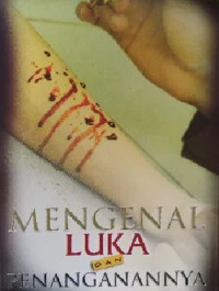 Image of 200 Fakta Luka : Mengenal Luka dan Penanganannya