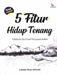 Image of 5 Fitur Hidup TenangPanduan Spiritual Penyejuk Hati