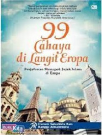 Image of 99 Cahaya di Langit Eropa: perjalanan menapak jejak Islam di Eropa