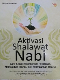 Image of Aktivasi Sholawat Nabi : cara cepat melancarkan pekerjaan,meledakkan bisnis dan melimpahkan rejeki