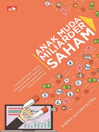 Image of Anak Muda Miliarder Saham : Investasi dan Bukan Trading, Saatnya Anak Muda Memahami Pentingnya Investasi Saham Secara Fundamental