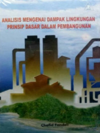 Image of Analisis Mengenai Dampak Lingkungan Prinsip Dasar Dalam Pembangunan