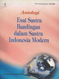 Image of Antologi : Esai Sastra Bandingan dalam Sastra Indonesia Modern