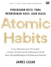 Image of Atomatic Habits : Perubahan Kecil yang Memberikan hasil Luar Biasa