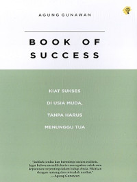 Image of Book of Success : Kiat Sukses di Usia Muda, Tanpa Harus Menunggu Tua