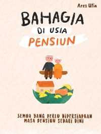 Image of Bahagia Di Usia Pensiun