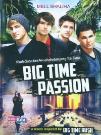 Image of Big Time Passion : Kisah Cinta dan Persahabatan Yang tak Biasa