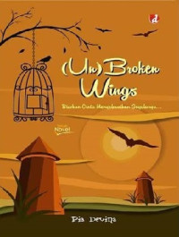 Image of ( Un ) Broken Wings : Biarkan Cinta Menyelesaikan Segalanya