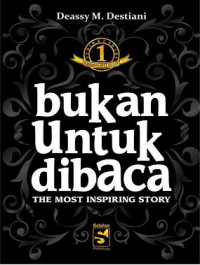 Image of Bukan Untuk Dibaca : The Most Inspiring Story