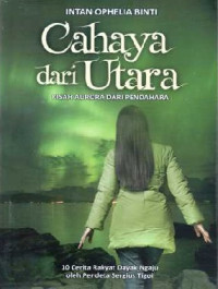 Image of Cahaya dari Utara Kisah Aurora dari Pendahara
