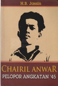 Image of Chairil Anwar pelopor Angkatan '45