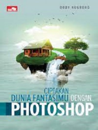 Image of Ciptakan Dunia Fantasimu Dengan Photoshop