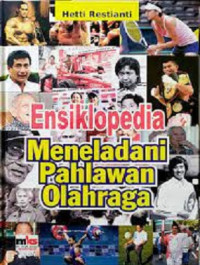 Image of Ensiklopedia Meneladani Pahlawan Olahraga