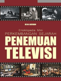 Image of Ensiklopedia Mini Perkembangan Sejarah Penemuan Televisi