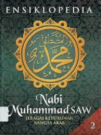 Image of Ensiklopedia : Nabi Muhammad SAW Sebagai Keturunan Bangsa Arab