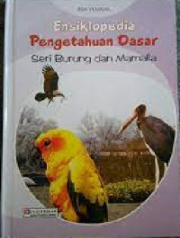 Image of Ensiklopedia Pengetahuan Dasar Seri Burung dan Mamalia