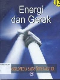 Image of Ensiklopedia Sains Spektakuler : Energi dan Gerak