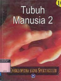Image of Ensiklopedia Sains Spektakuler : Tubuh Manusia 2
