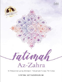 Image of Fatimah Az Zahra Si Penyabar yang Menjadi Penghuni Surga Pertama