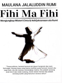 Image of Fihi Ma Fihi : Mengungkap Misteri Cinta dan Kebijaksanaan ala Rumi