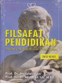 Image of Filsafat Pendidikan : Manusia, Filsafat, dan Pendidikan