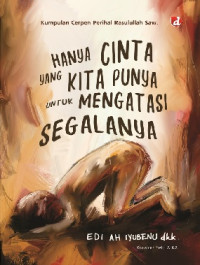 Image of Hanya Cinta Yang Kita Punya Untuk Mengatasi Segalanya