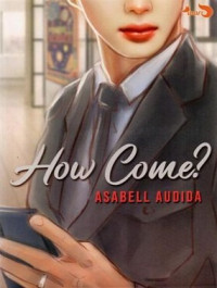 Image of How Come?