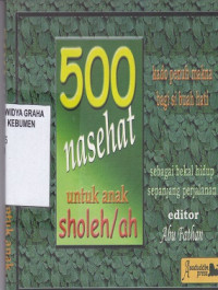 Image of 500 Nasehat untuk Anak Sholeh/ah : Kado Penuh Makna bagi Si Buah Hati sebagai Bekal Hidup Sepanjang Perjalanan