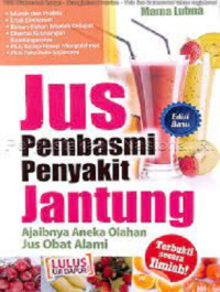 Image of Jus Pembasmi Penyakit Jantung Ajaibnya Ankea Olahan Jus Obat Alami