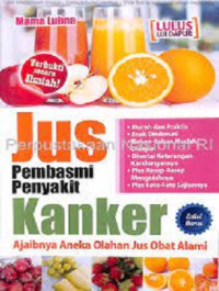Image of Jus Pembasmi Penyakit Kanker Ajaibnya Aneka Olahan Jus Obat Alami