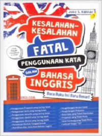 Image of KESALAHAN-KESALAHAN FATAL PENGGUNAAN KATA DALAM BAHASA INGGRIS