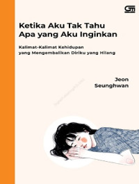 Image of Ketika aku tak tahu apa yang aku inginkan