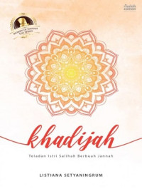 Image of Khadijah : Teladan Istri Salihah Berbuah Jannah