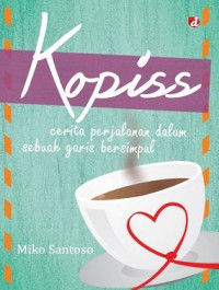 Image of Kopis : Cerita Perjalanan dalamn sebuah garis bersimpulan