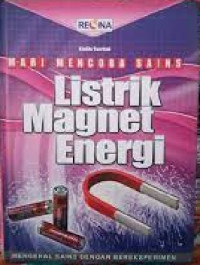 Image of Mari Mencoba Sains : Listrik Magnet Energi