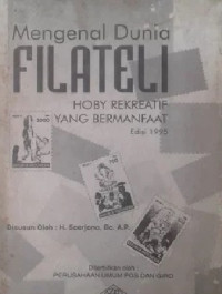 Image of Mengenal Dunia Filateli : Hoby Rekreatif yang Bermanfaat