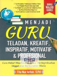 Image of Menjadi Guru Teladan Kreatif InspiratifMotivatif dan Profesional