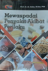 Image of Mewaspadai Penyakit Akiat Perilaku