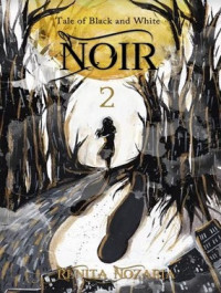 Image of NOIR 2 : Tale of Black and White