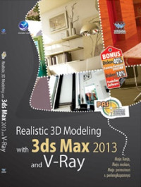 Image of Panduan Aplikatif dan Solusi : Realistic 3D Modeling with 3ds Max and V-Ray