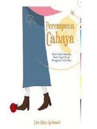 Image of Perempuan Cahaya : kisah sejati seorang gadis gagal ginjal menggapai cintaNya