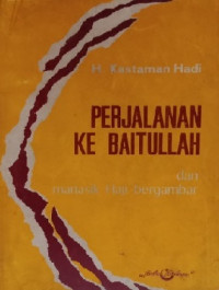 Image of Perjalanan ke Baitullah dan Manasik Haji Bergambar
