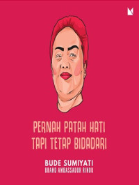 Image of Pernah Patah Hati Tapi Tetap Bidadari