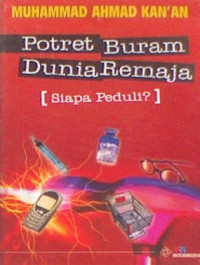 Image of Potret Buram Dunia Remaja (Siapa Peduli?)