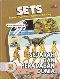 Image of SETS Science,Environment, Technology & Society : Sejarah dan Peradaban Dunia