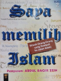 Image of Saya Memilih Islam ( Kisah Orang - orang yang Kembali ke Jalan Allah )