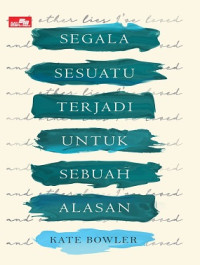 Image of Segala Sesuatu Terjadi Untuk Sebuah Alasan