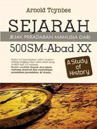 Image of Sejarah : Jejak Peradaban Manusia dari 500SM - Abad XX