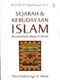 Image of Sejarah dan Kebudayaan Islam : Periode Klasik ( Abad VII - XIII )